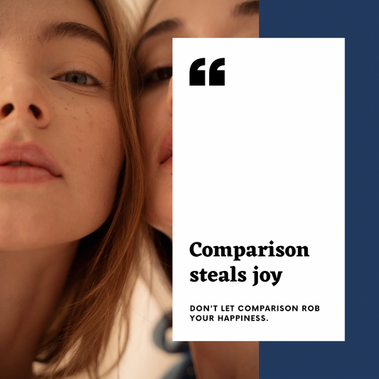 Comparison is the Thief of Joy